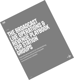The Broadcast Live Operations & Revenue Playbook for Station Groups